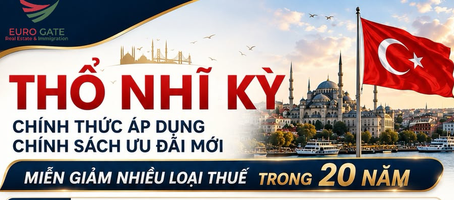 THỔ NHĨ KỲ 2026 – 20 NĂM MIỄN THUẾ THU NHẬP NGOẠI KHỐI — TÍN HIỆU MỚI CHO NHÀ ĐẦU TƯ VIỆT